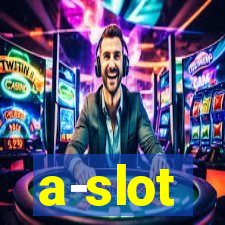 a-slot