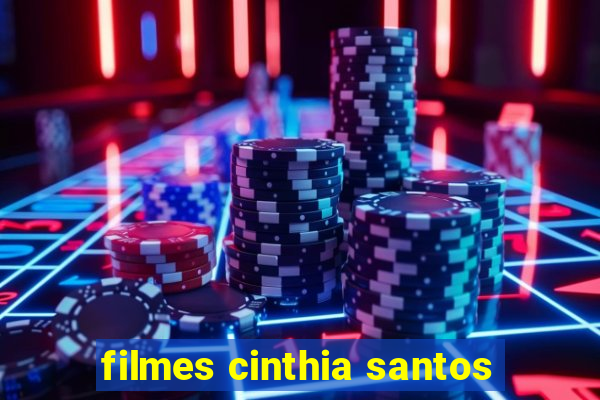 filmes cinthia santos