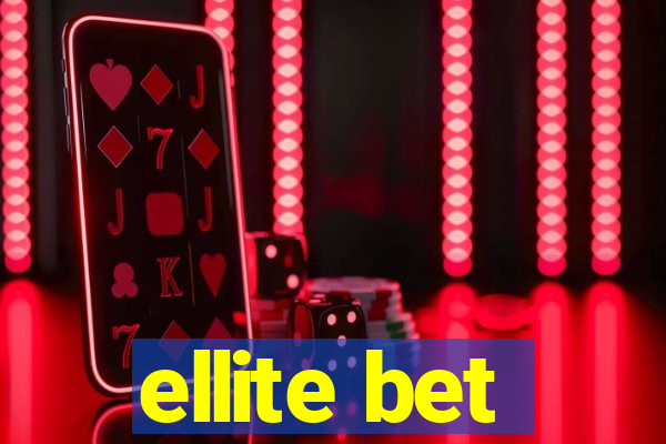 ellite bet