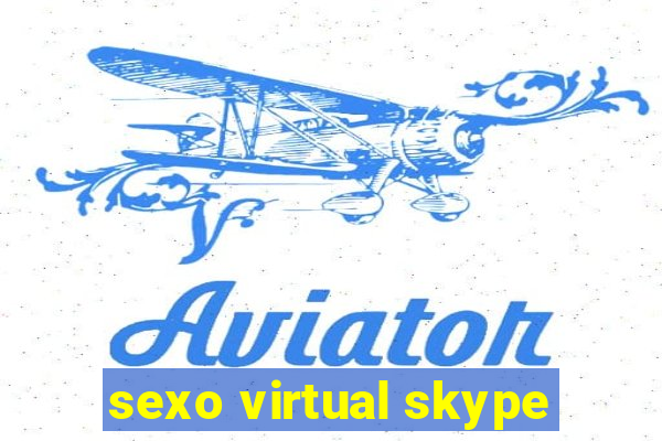 sexo virtual skype