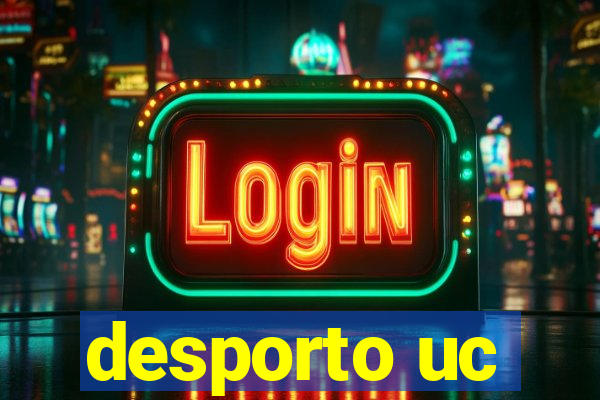 desporto uc