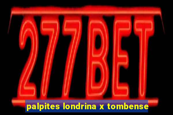 palpites londrina x tombense