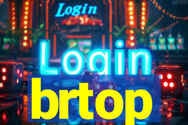 brtop