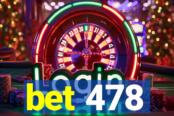 bet 478