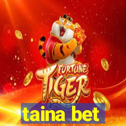 taina bet