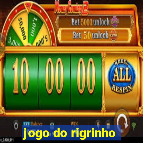 jogo do rigrinho