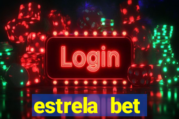 estrela bet primeiro deposito