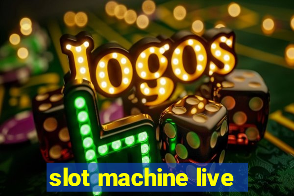 slot machine live