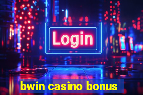 bwin casino bonus