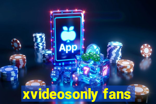 xvideosonly fans