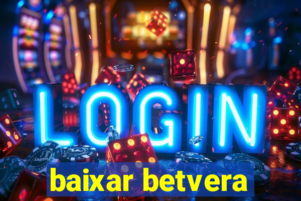 baixar betvera