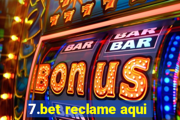 7.bet reclame aqui