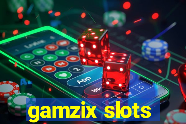 gamzix slots