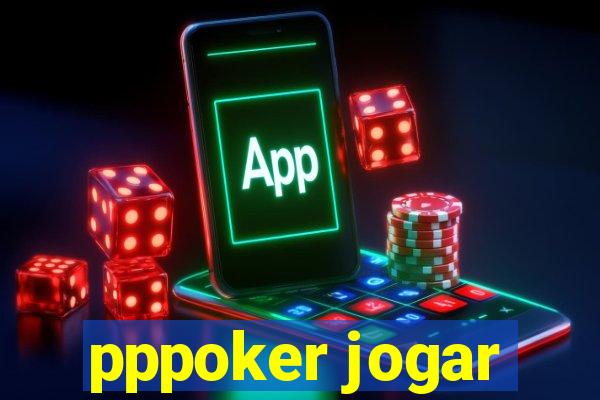 pppoker jogar