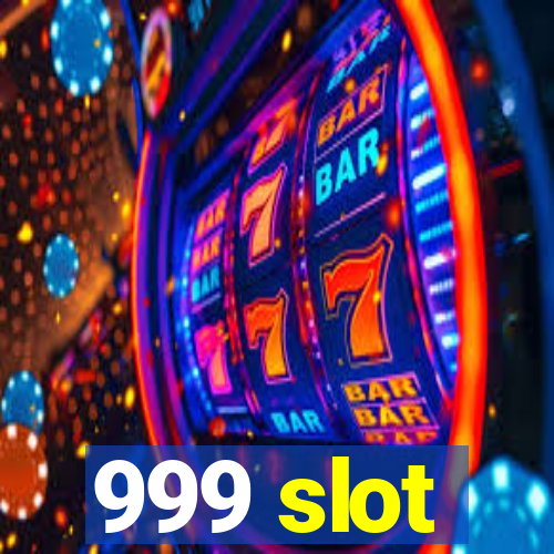 999 slot