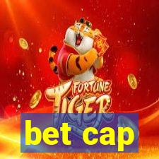 bet cap