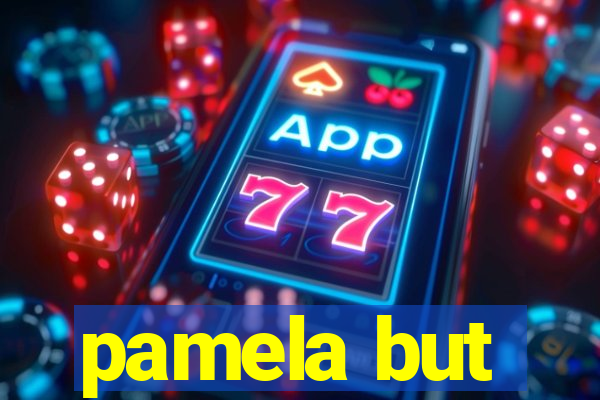 pamela but