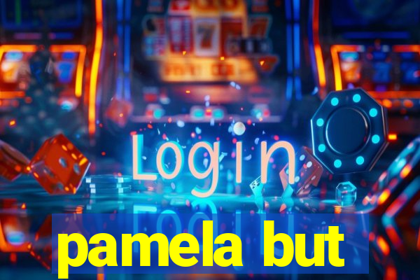 pamela but