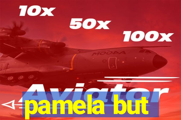 pamela but