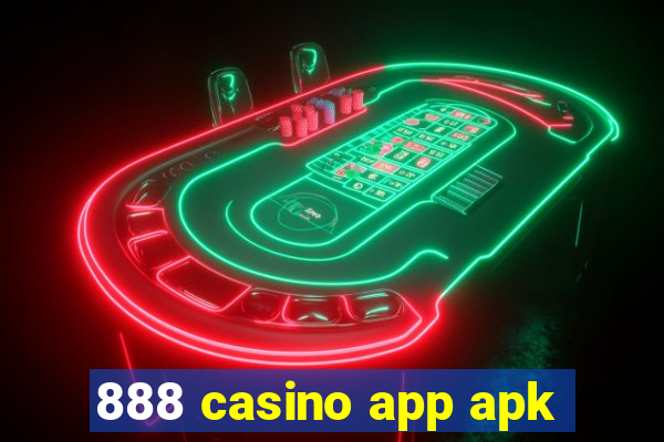 888 casino app apk