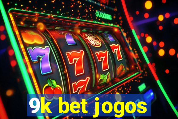 9k bet jogos