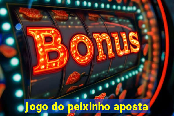 jogo do peixinho aposta