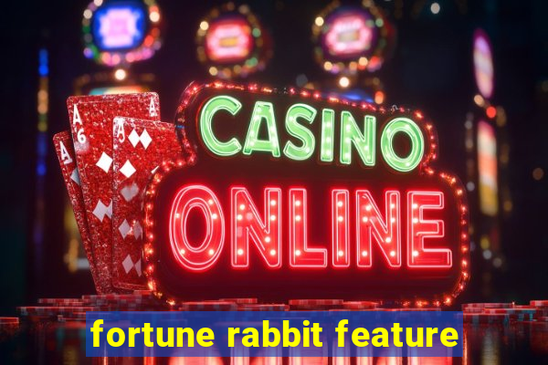 fortune rabbit feature