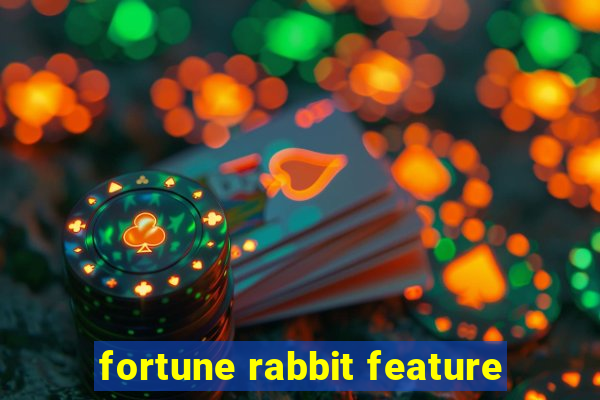 fortune rabbit feature