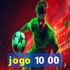 jogo 10 00