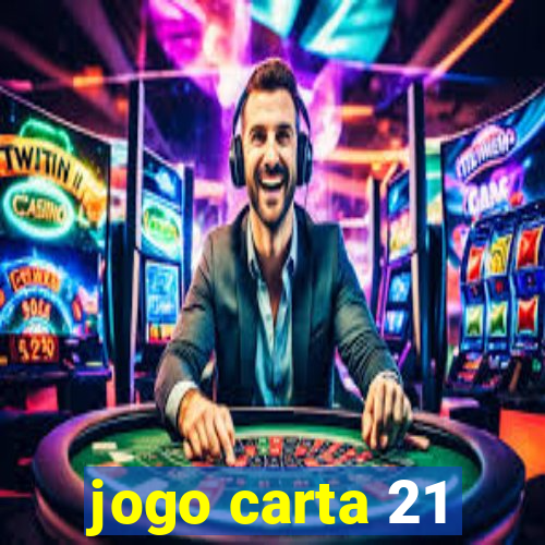 jogo carta 21