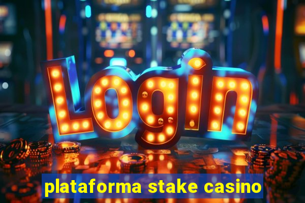 plataforma stake casino