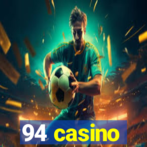 94 casino