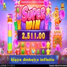 blaze dinheiro infinito