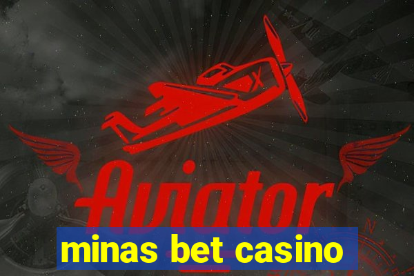 minas bet casino