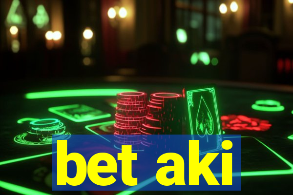 bet aki