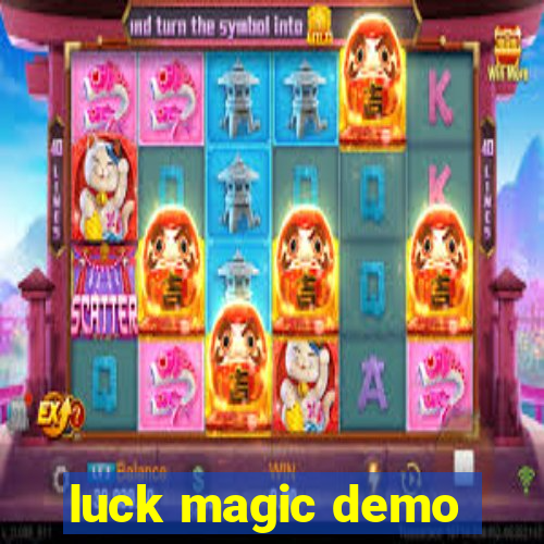 luck magic demo