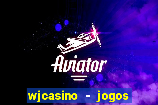 wjcasino - jogos slots premium