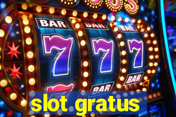 slot gratus