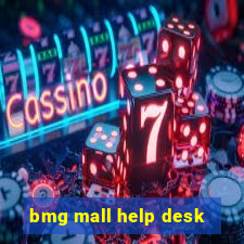 bmg mall help desk