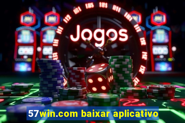 57win.com baixar aplicativo