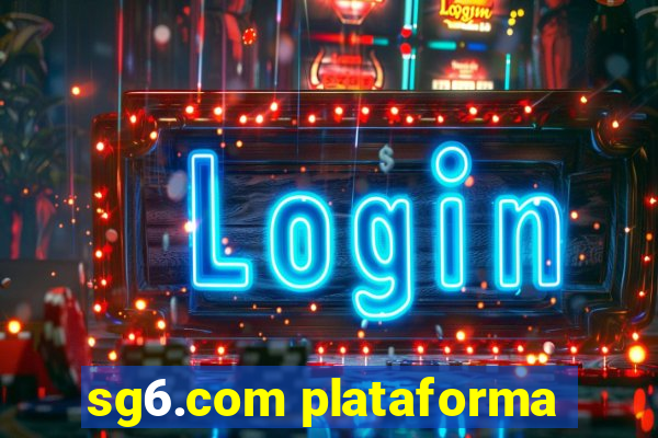 sg6.com plataforma