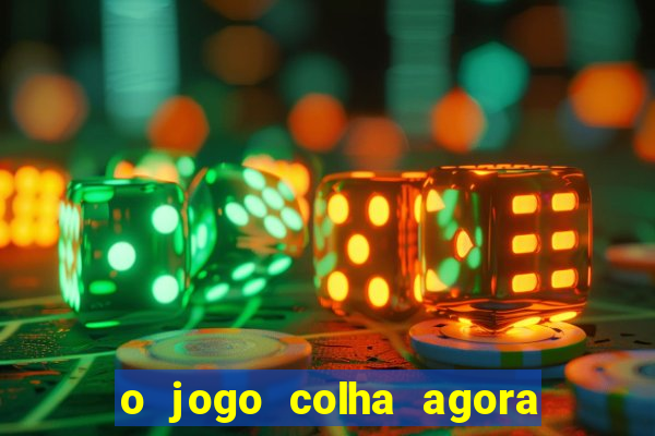 o jogo colha agora paga mesmo