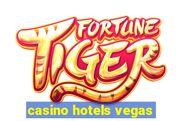 casino hotels vegas