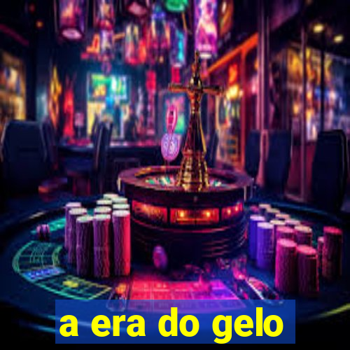 a era do gelo