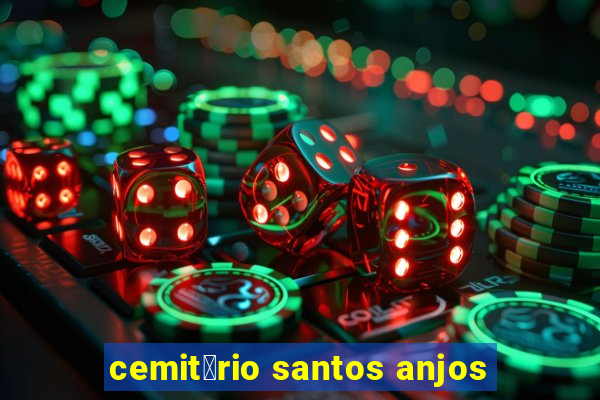 cemit茅rio santos anjos