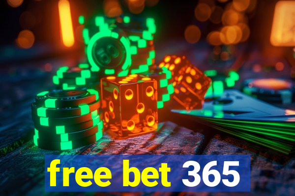 free bet 365