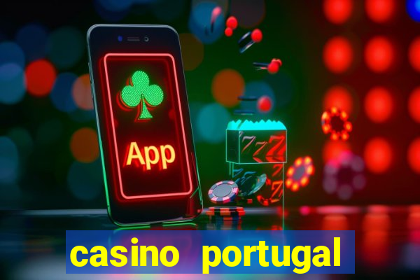 casino portugal fortune tiger