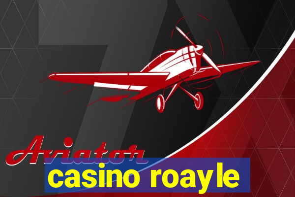 casino roayle