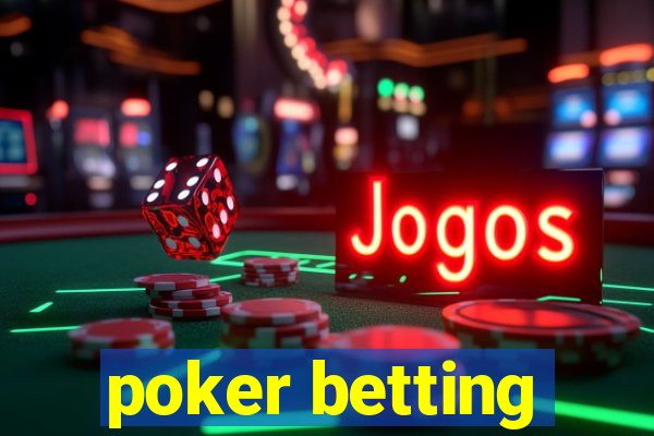 poker betting