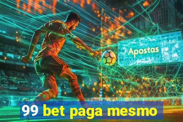 99 bet paga mesmo